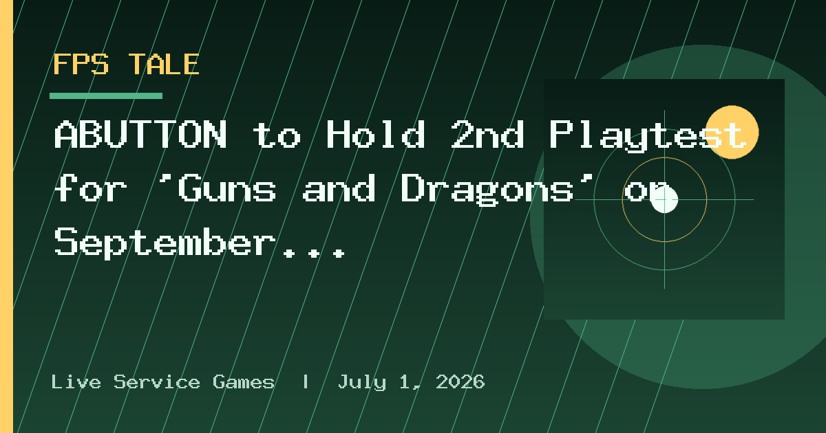 ABUTTON to Hold 2nd Playtest for 'Guns and Dragons' on September 17