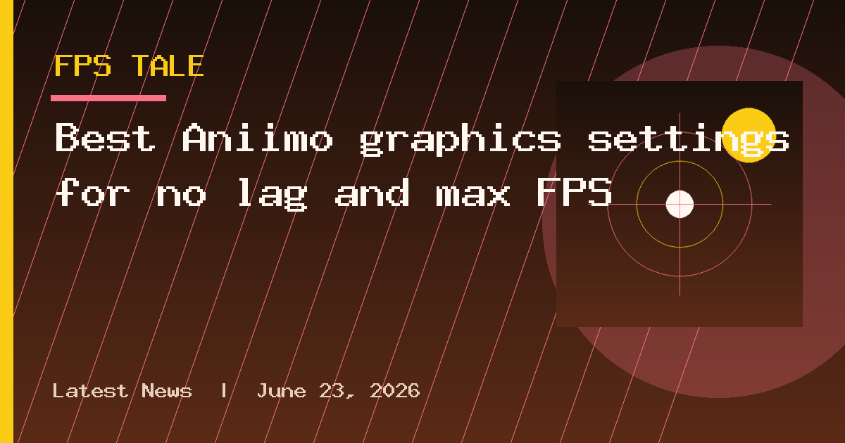 Best Aniimo graphics settings for no lag and max FPS