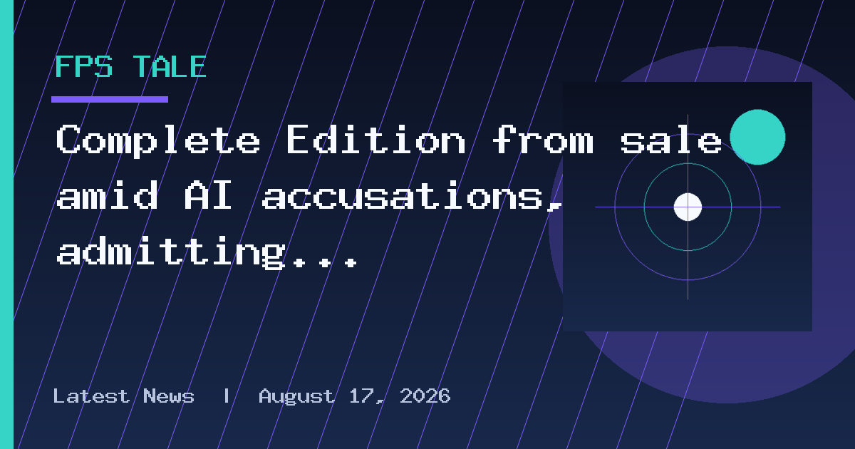 Complete Edition from sale amid AI accusations, admitting it has "fallen short