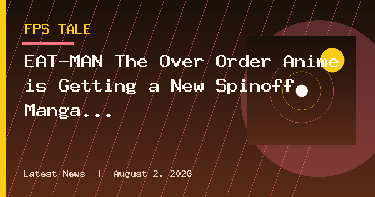EAT-MAN The Over Order Anime is Getting a New Spinoff Manga