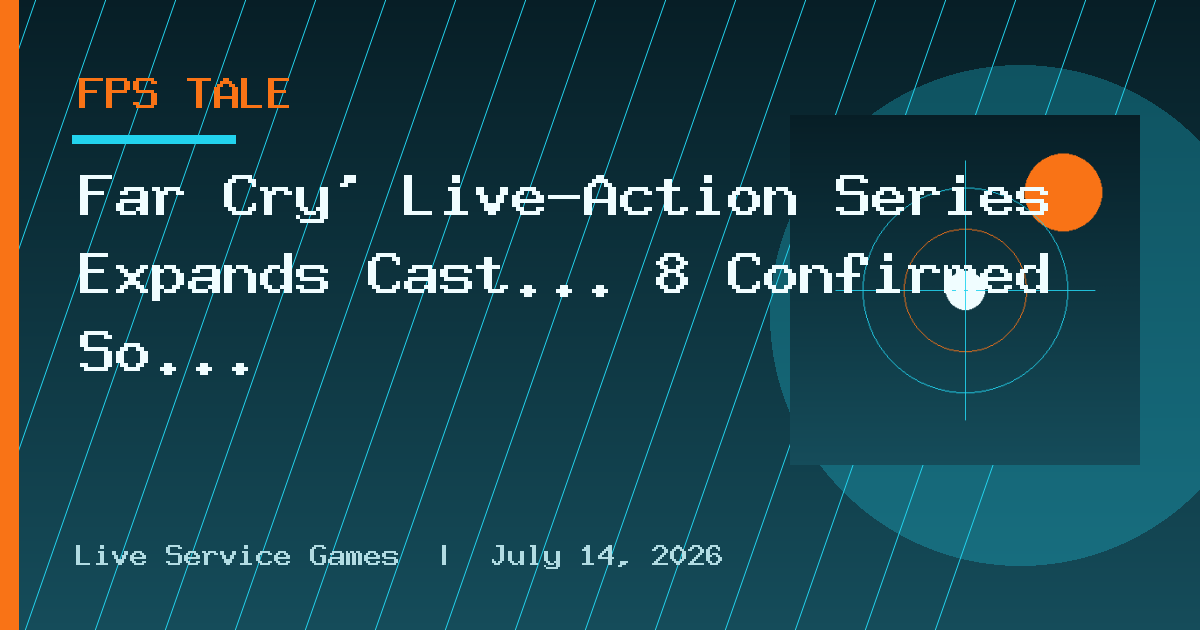 Far Cry' Live-Action Series Expands Cast... 8 Confirmed So Far