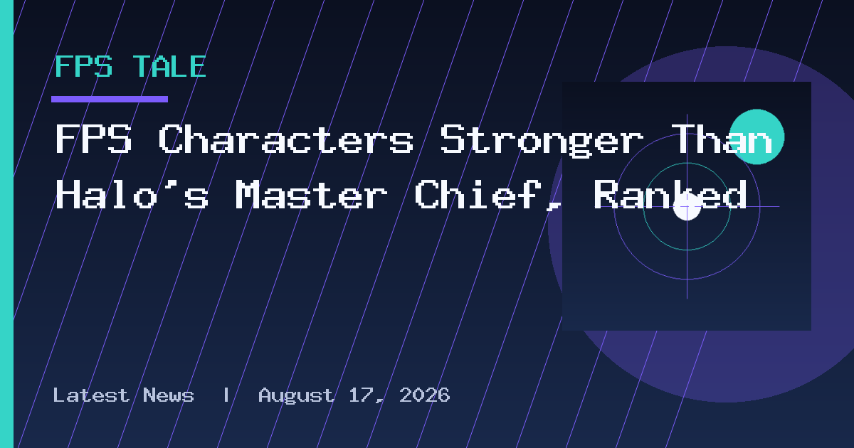 FPS Characters Stronger Than Halo's Master Chief, Ranked