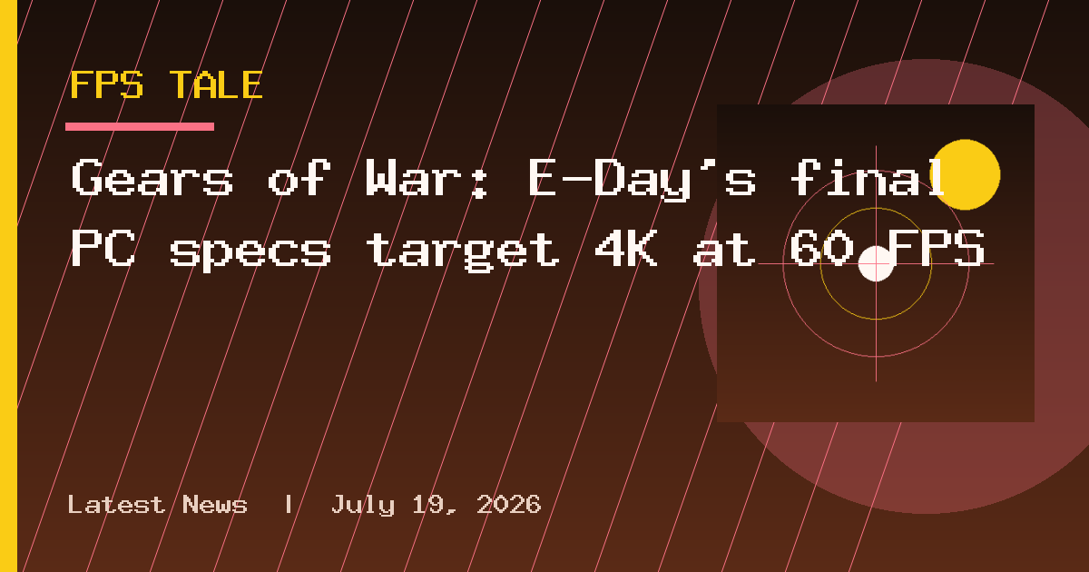 Gears of War: E-Day's final PC specs target 4K at 60 FPS