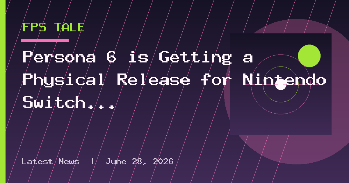 Persona 6 is Getting a Physical Release for Nintendo Switch 2