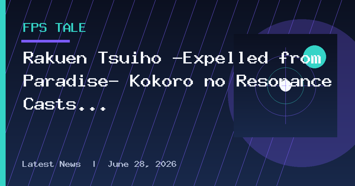 Rakuen Tsuihō -Expelled from Paradise- Kokoro no Resonance Casts Rie Kugimiya