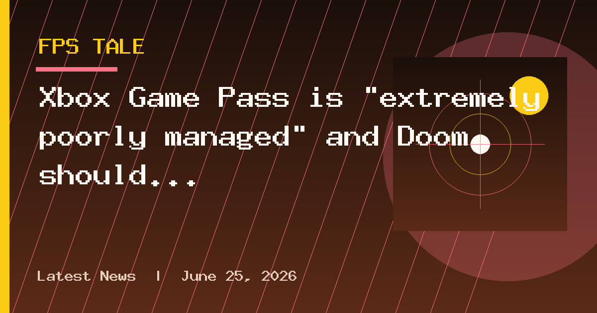 Xbox Game Pass is "extremely poorly managed" and Doom should never have been